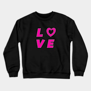 Pink Love Valentines Heart T-Shirt Crewneck Sweatshirt